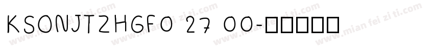 KSONJTZHGF0 27 00字体转换